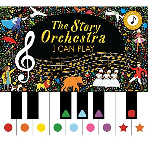 The Story Orchestra: I Can Play (vol 1): Learn 8 easy pieces of classical music! (Volume 7) (The Sto, de Baker, Rowan. Editorial Frances Lincoln Children's Books, tapa pasta dura en inglés, 2022