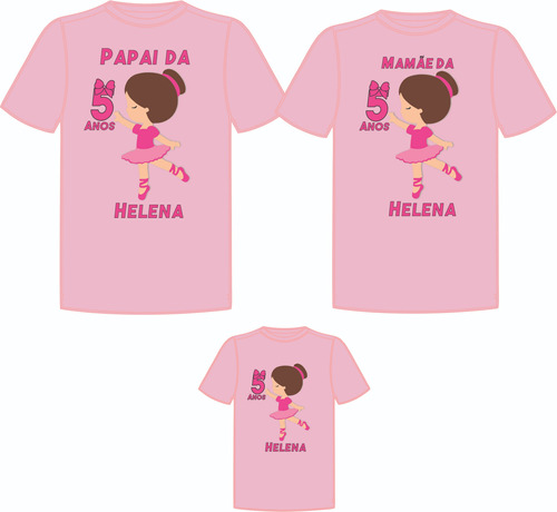 Kit Família Bailarina  Personalizadas Aniversario  3 Camisas