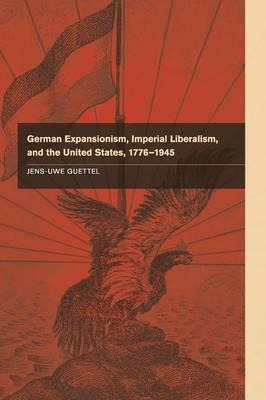 Libro German Expansionism, Imperial Liberalism And The Un...