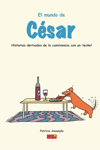 Libro: El Mundo De César: Historias Derivadas De La Conviven