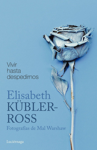 Libro Vivir Hasta Despedirnos - Kubler-ross, Elisabeth