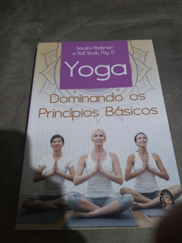 Yoga - Dominando Os Princípios Básicos (Usado)