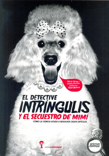 Detective Intringulis Y El Secuestro De Mimi, El - Amaicha D