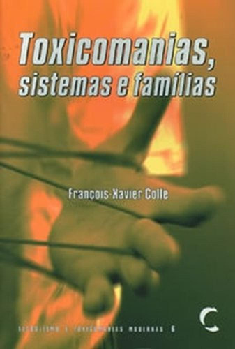 Libro Toxicomanias, Sistemas E Familias - Colle, Francois-