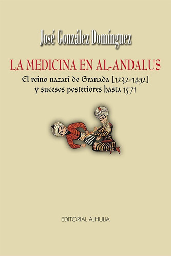 La Medicina En Al-andalus - Gonzã¡lez Domã­nguez, Josã©