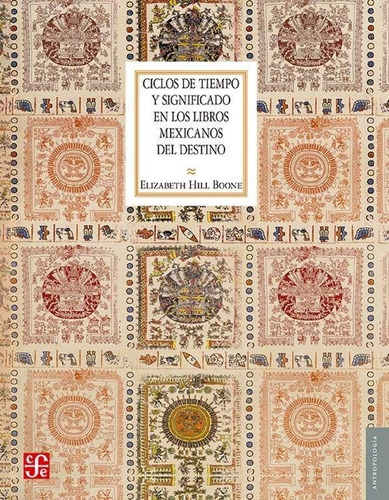 Ciclos De Tiempo Y Significados En Los Libros Mexicanos Del 