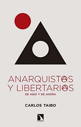 Libro Anarquistas Y Libertariasde Carlos Taibo