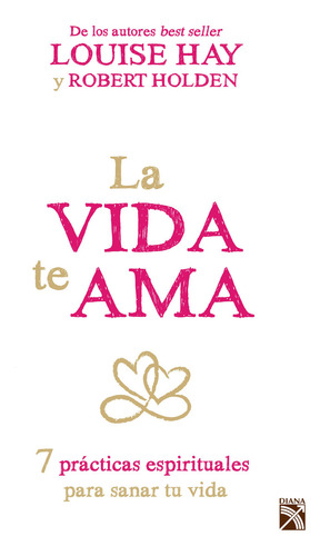 La Vida Te Ama, De Louise Hay. Editorial Diana, Tapa Blanda En Español