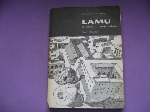 Lamu, A Study In Conservation, Usam Ghaidn Kenya Arqueologia