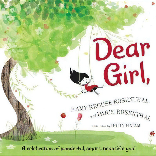 Dear Girl, : A Celebration Of Wonderful, Smart, Beautiful Y, De Amy Krouse Rosenthal. Editorial Harpercollins Publishers Inc En Inglés