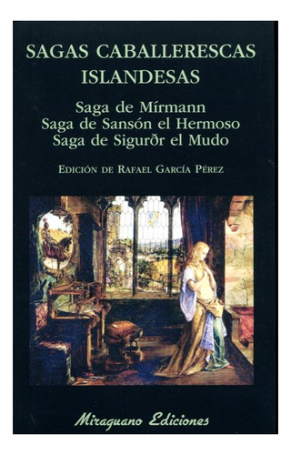 Sagas Caballerescas Islandesas . Saga De Mirmann . Saga De S