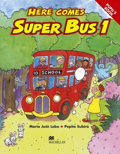 Here Comes Superbus 1 - Pupil's Book - Lobo, Subira