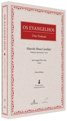 Os Evangelhos - Uma Tradução, de Grego Antigo (Até 1453) Cavallari, Marcelo Musa/ (Prefácio) Oliva Neto, João Ângelo. Clássicos Comentados Editorial Ateliê Editorial Ltda - EPP, capa dura em português/grego, 2020