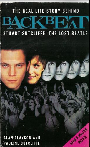 The Real Life Story Behind Backbeat: Stuart Sutcliffe: 