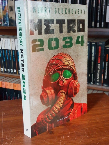 Metro 2034, De Dmitry Glukhovsky., Vol. 1. Editorial Minotauro, Tapa Blanda En Español, 2022