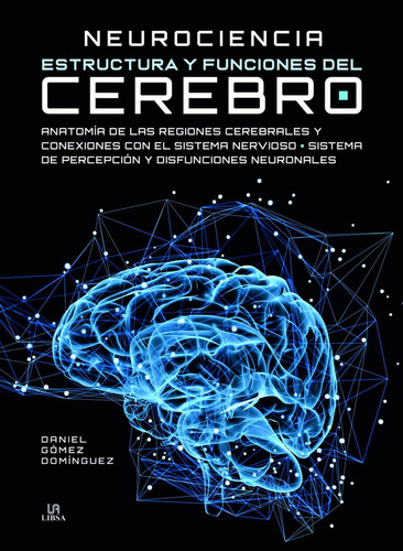 Libro: Neurociencia Estructura Y Funciones Del Cerebro. Gome