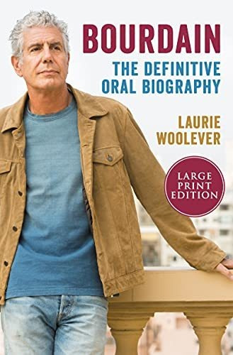 Book : Bourdain The Definitive Oral Biography - Woolever, _i