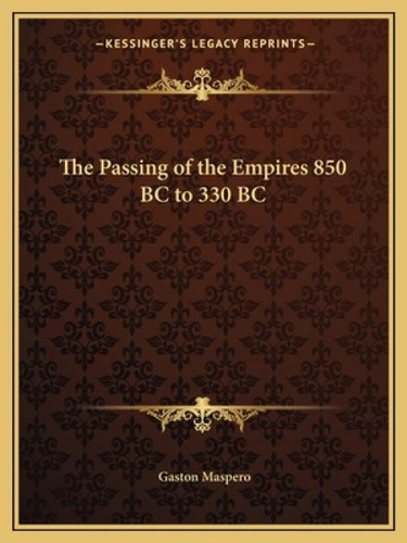 Libro The Passing Of The Empires 850 Bc To 330 Bc - Maspe...