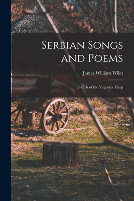 Libro Serbian Songs And Poems: Chords Of The Yugoslav Har...
