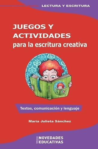 Juegos Y Actividades Para La Escritura Creativa - María Juli
