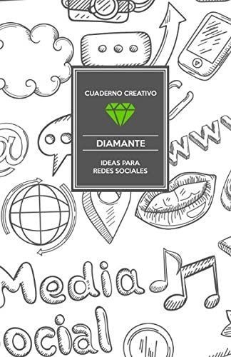 Libro: Cuaderno Creativo Diamante Ideas Para Redes Sociales 