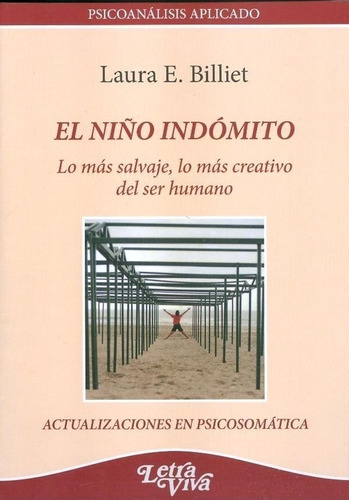 Niño Indomito, El, de Billiet, Laura Elena. Editorial LETRA VIVA en español