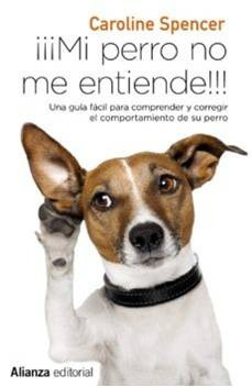 Libro ¡¡¡mi Perro No Me Entiende!!!