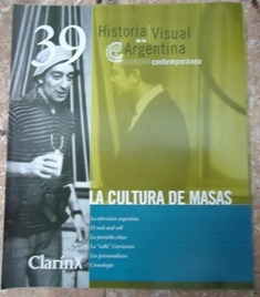 Historia Visual De La Argentina La Cultura De Masas Nº 39