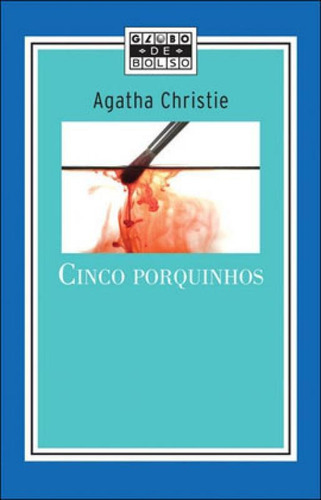 Os Cinco Porquinhos, De Christie, Agatha. Editora Globo De Bolso, Capa Mole Em Português
