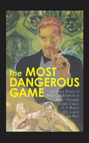 The Most Dangerous Game And Other Stories Of Menace And Adventure, De Hemingway, Ernest. Editorial Stonewell Pr, Tapa Dura En Inglés