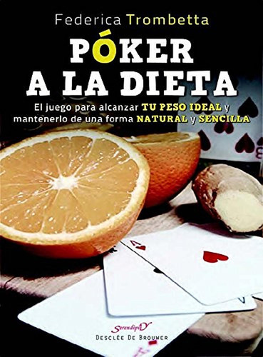 Poker A La Dieta El Juego Para Alcanzar Tu Peso Ideal Y Mant