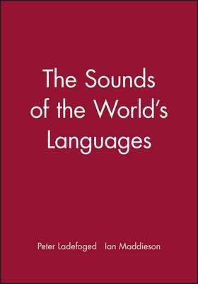 The Sounds Of The World's Languages - Peter Ladefoged