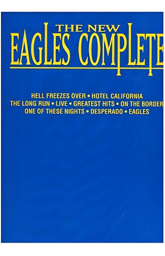 The New Eagles Complete, De Eagles. Editorial Alfred, Tapa Blanda En Inglés