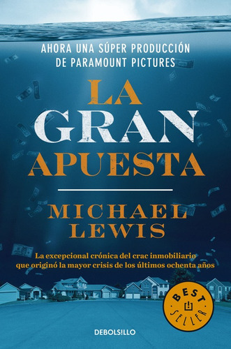 La gran apuesta, de Lewis, Michael. Serie Bestseller Editorial Debolsillo, tapa blanda en español, 2015