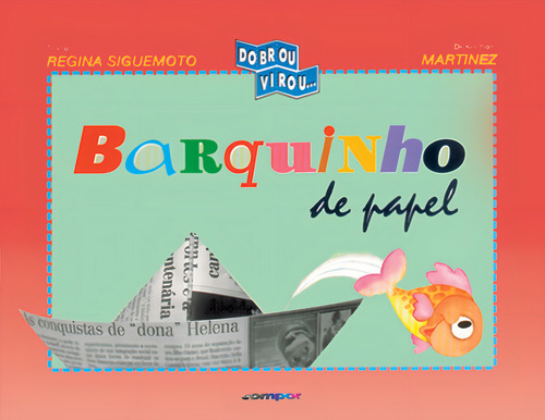 Barquinho de papel, de Siguemoto, Regina. Editorial Editora Compor Ltda. em português, 1999
