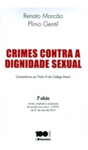 Crimes Contra A Dignidade Sexual - Saraiva - 2ed, De Plinio Gentil. Editora Saraiva, Capa Mole Em Português