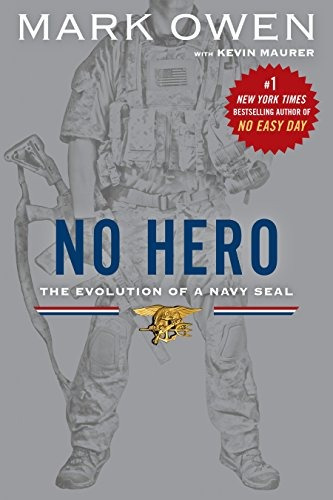 Book : No Hero: The Evolution Of A Navy Seal - Mark Owen ...
