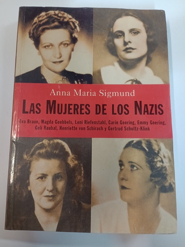 Las Mujeres De Los Nazis - Anna Maria Sigmund