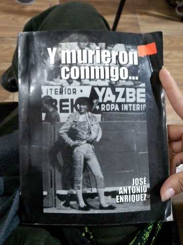 Y Murieron Conmigo - Enríquez José