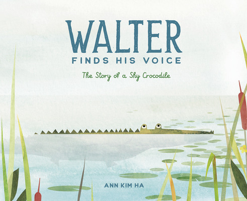 Libro Walter Finds His Voice: The Story Of A Shy Crocodil...