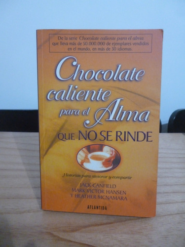 Chocolate Caliente Para El Alma Que No Se Rinde - Aavv