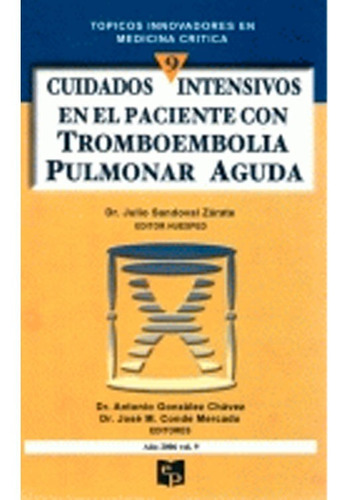 Timc 9 Cuidados Intensivos En El Paciente Con Tromboembolia Pulmonar Aguda, De González. Editorial Prado, Tapa Blanda En Español, 2006