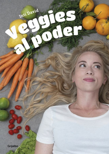 Veggies Al Poder - Maria Inti David - Grijalbo - Libro