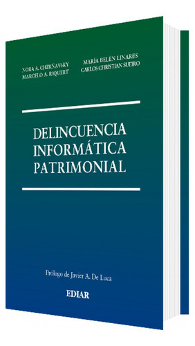 Delincuencia Informatica Patrimonial, De Cherñavsky Linares Y S. Editorial Ediar, Tapa Blanda, Edición 1 En Español, 2023