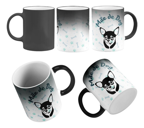 Caneca Mágica Mãe De Cachorro Mãe De Dog Chihuahua