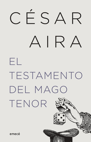 El Testamento Del Mago Tenor  - Cesar Aira