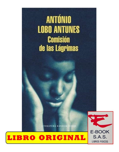 Comisión De Las Lágrimas / António Lobo Antunes