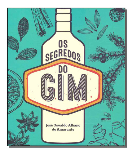 Libro Segredos Do Gim Os De Amarante Jose Osvaldo Albano Do