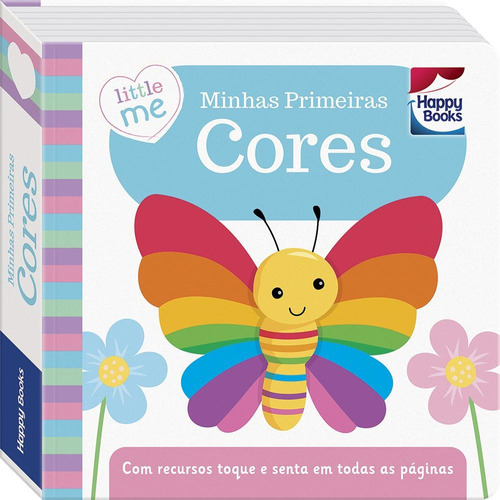Little Me Livrinhos Rechonchudos-Toque e Sinta: Minhas Primeiras Cores, de Igloo Books Ltd. Happy Books Editora Ltda. em português, 2021