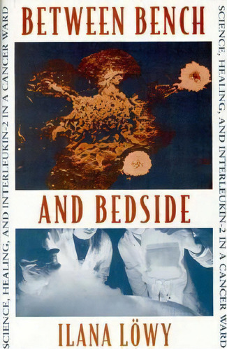 Between Bench And Bedside, De Ilana Lã¶wy. Editorial Harvard University Press, Tapa Dura En Inglés